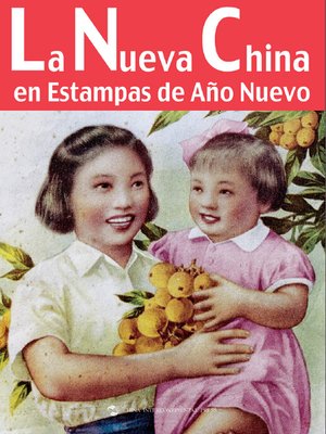 cover image of La Nueva China en Estampas de Año Nuevo(年画上的中国）